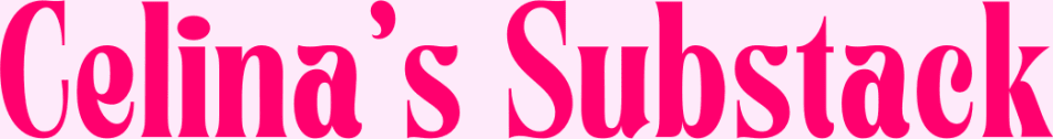 Celina's Substack