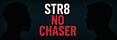 Str8 No Chaser
