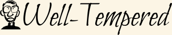 Well-Tempered