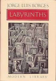 Labyrinths: Borges, Jorge Luis ...