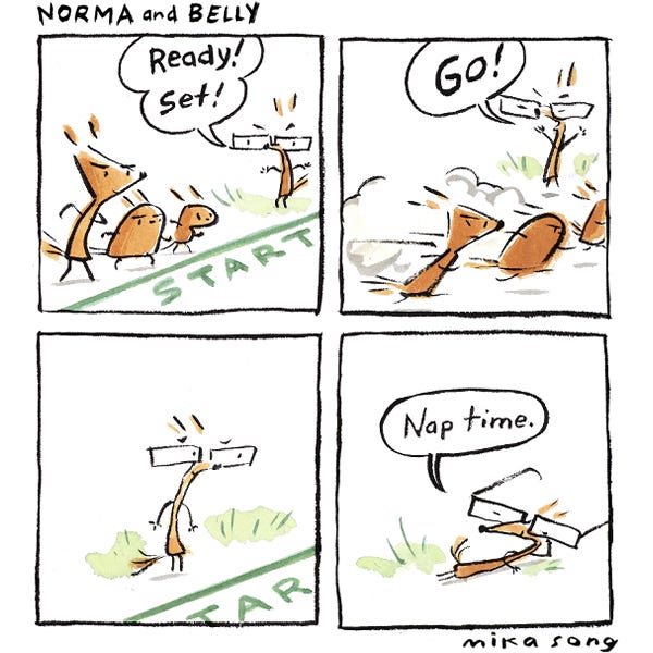 Norma, Belly and Little Bee squirrels are ready to start running at the starting line of the race. Gramps is on the side. He screams, “Ready! Set! Go!” The squirrels start running. Gramps watches them run away. He smiles and lies on the ground closing his eyes. “Naptime!” he says.