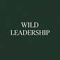 Wild Leadership