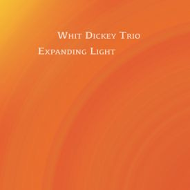 Whit Dickey Trio - Expanding Light