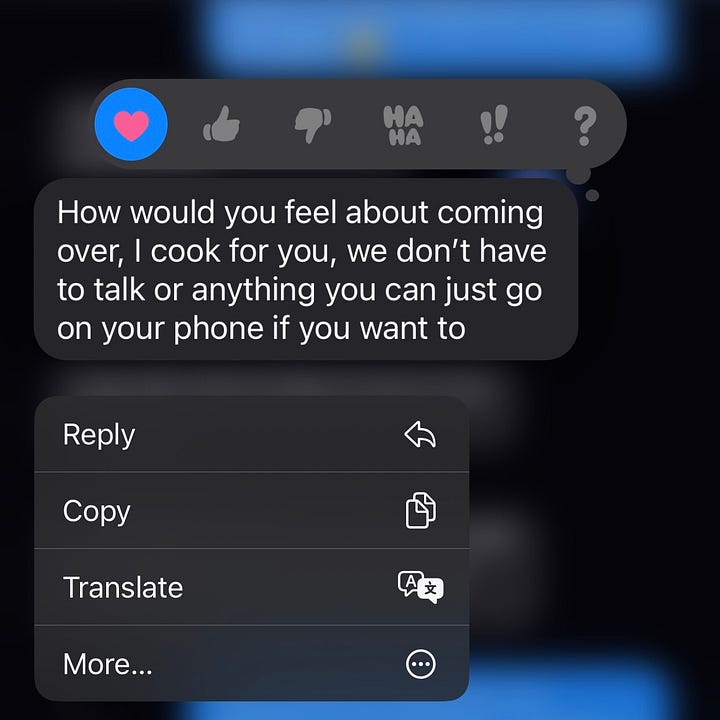 On the left is an image of Jenn's hand petting her friend's white, big dog. On the right is a screenshot of a text message from Jenn's friend that says, "How would you feel about coming over, I cook for you, we don't have to talk or anything you can just go on your phone if you want to."