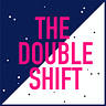 The Double Shift