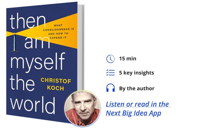 Then I Am Myself the World Christof Koch Next Big Idea Club