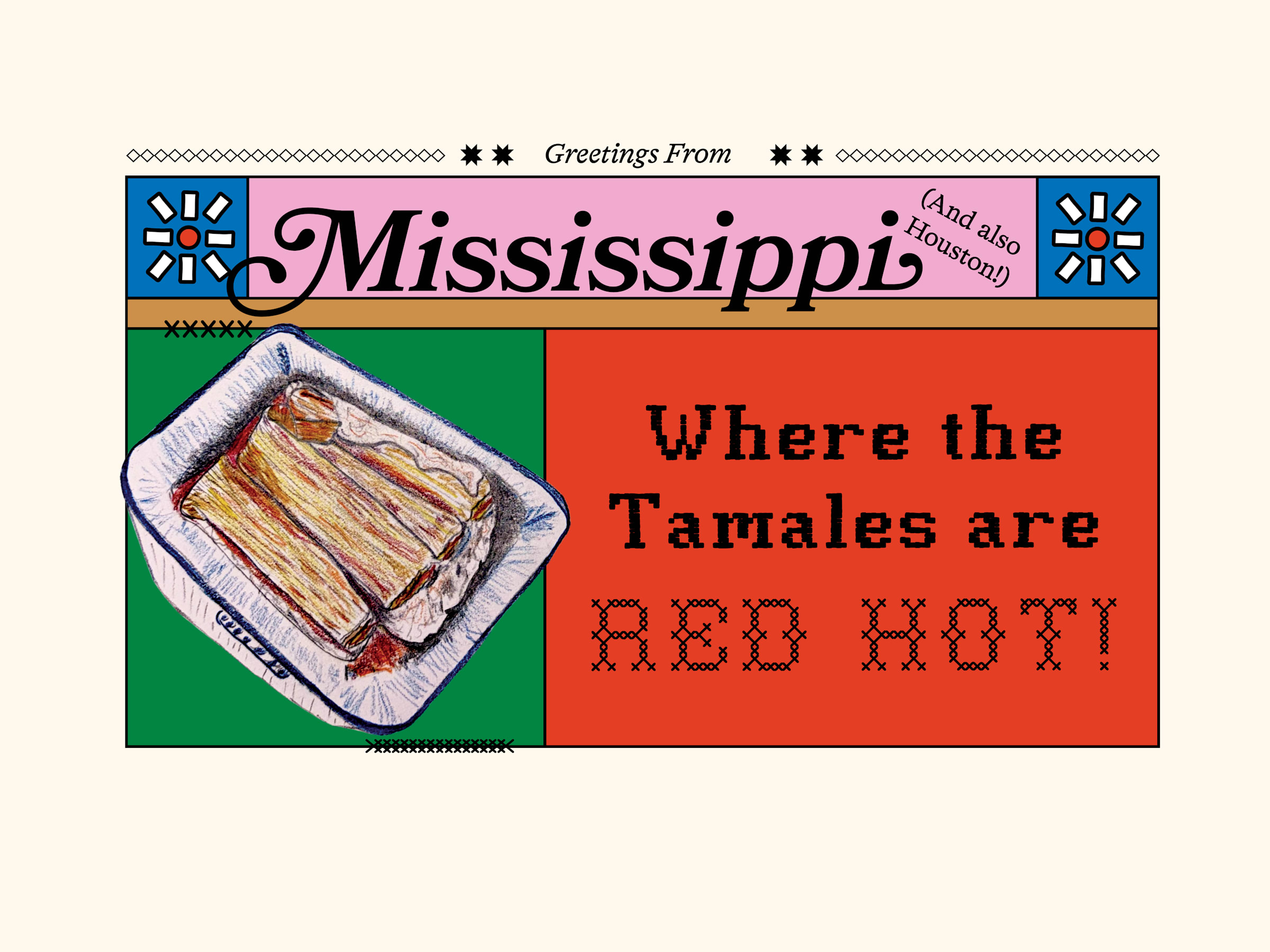 Text: Greetings from Mississippi, where the tamales are red hot! 