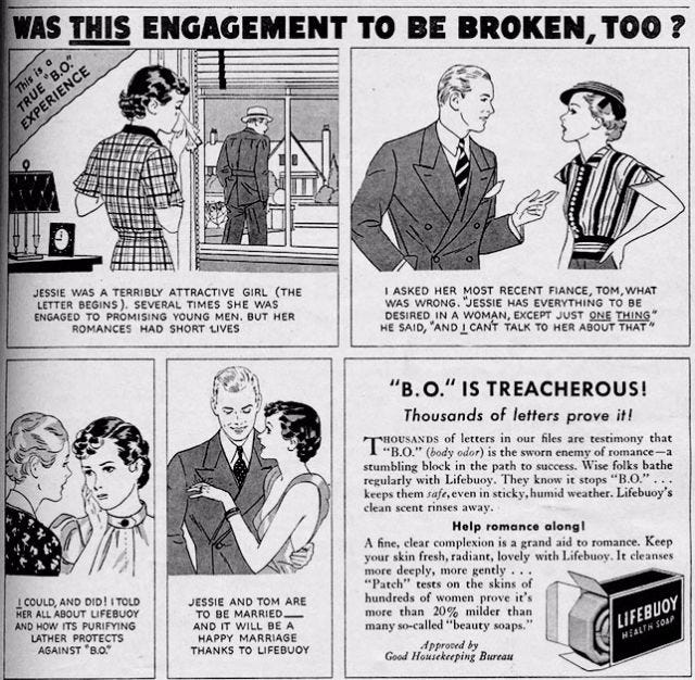 Advertisers used peer pressure, warning women that not using the 'right' soap or deodorant would lead to social ostracization. Advertisers used peer pressure, warning women that not using the 'right' soap or deodorant would lead to social ostracization.