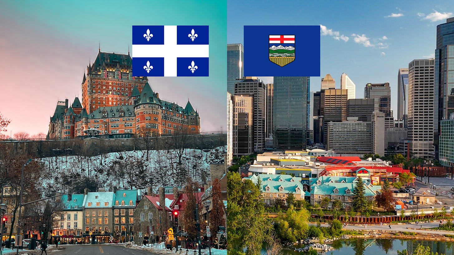 Quebec and Alberta