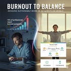 Burnout to Balance: Designing Sustainable Work in an Always-On World