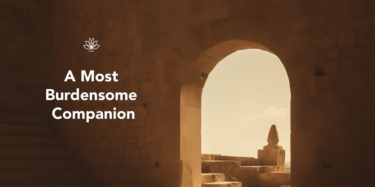 A Most Burdensome Companion