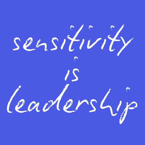 sensitivity is leadership