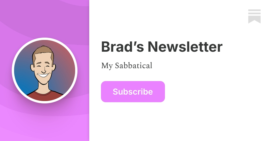 Brad’s Newsletter | Substack