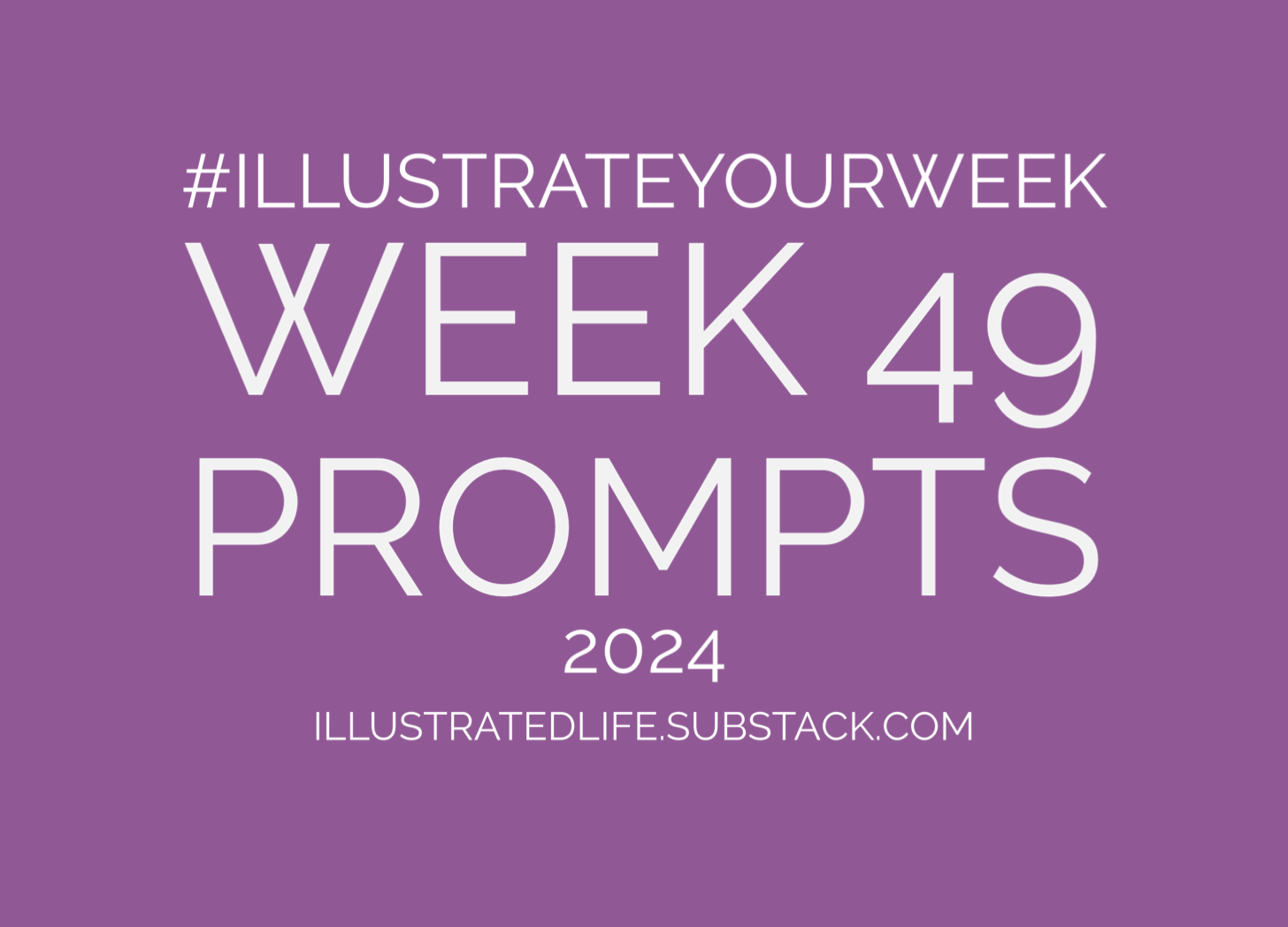 Week 49 Prompts for Illustrate Your Week 2024