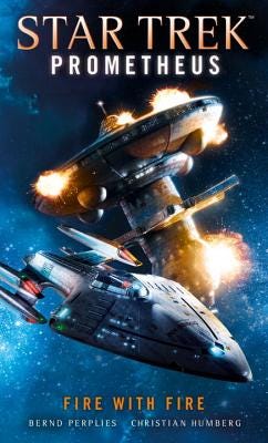 Star Trek Prometheus: Fire With Fire