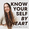 Know Yourself by Heart with Rachel Toczko