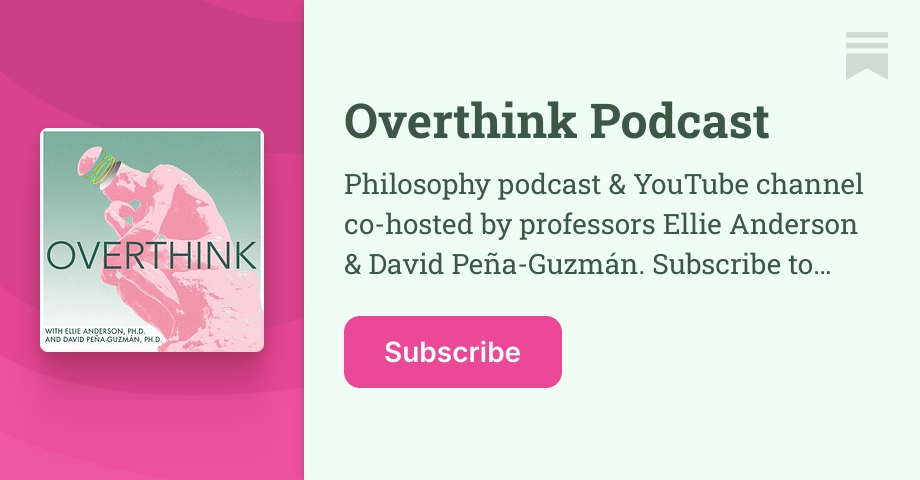 Overthink Podcast | Substack