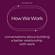 How We Work