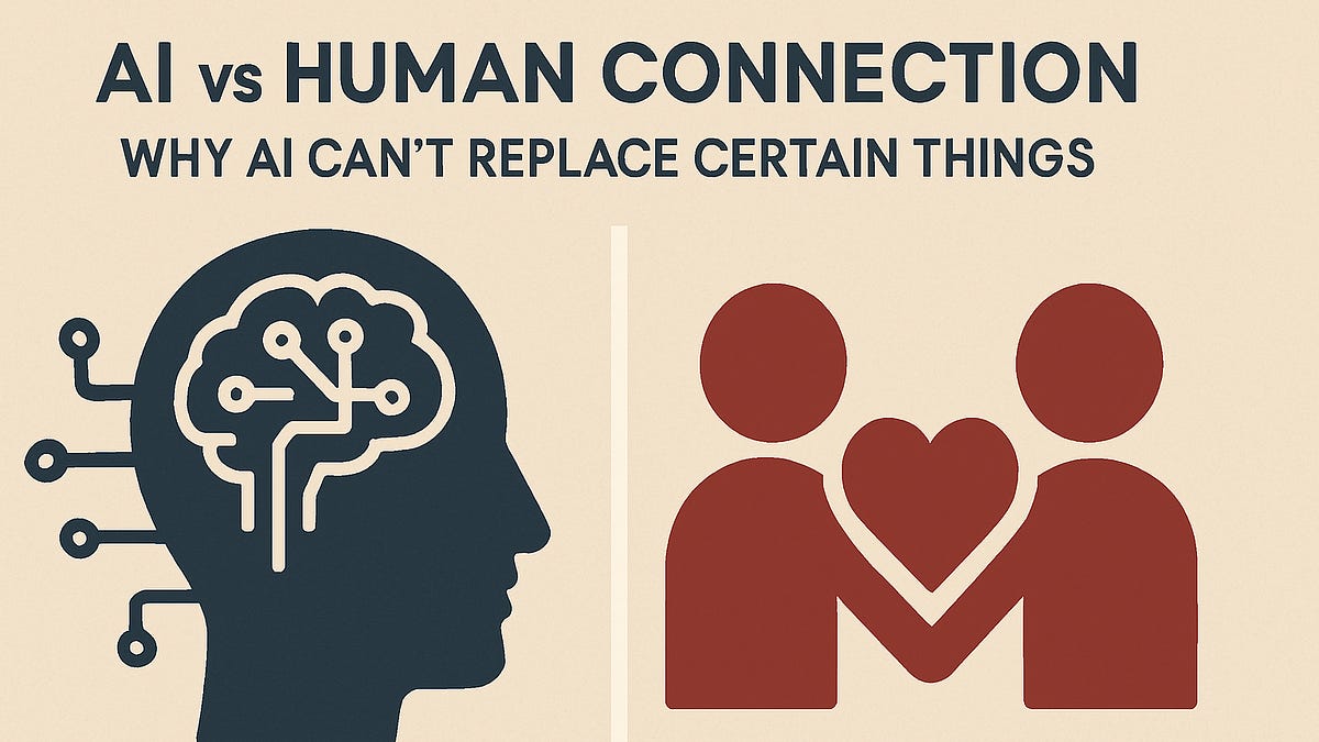 AI vs Human Connection: Why AI Can't Replace Certain Things