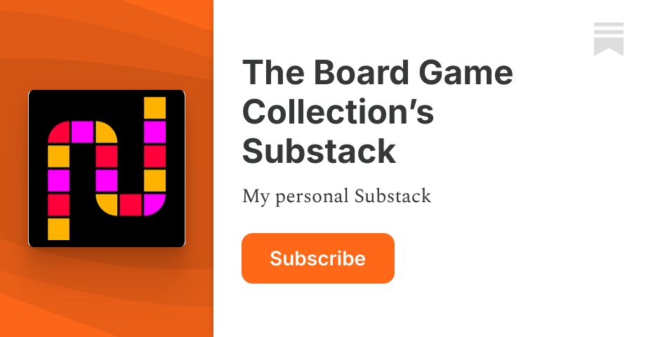 The Board Game Collection’s Substack | Substack