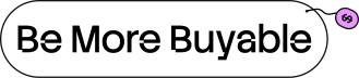 Be More Buyable