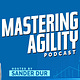 Mastering Agility