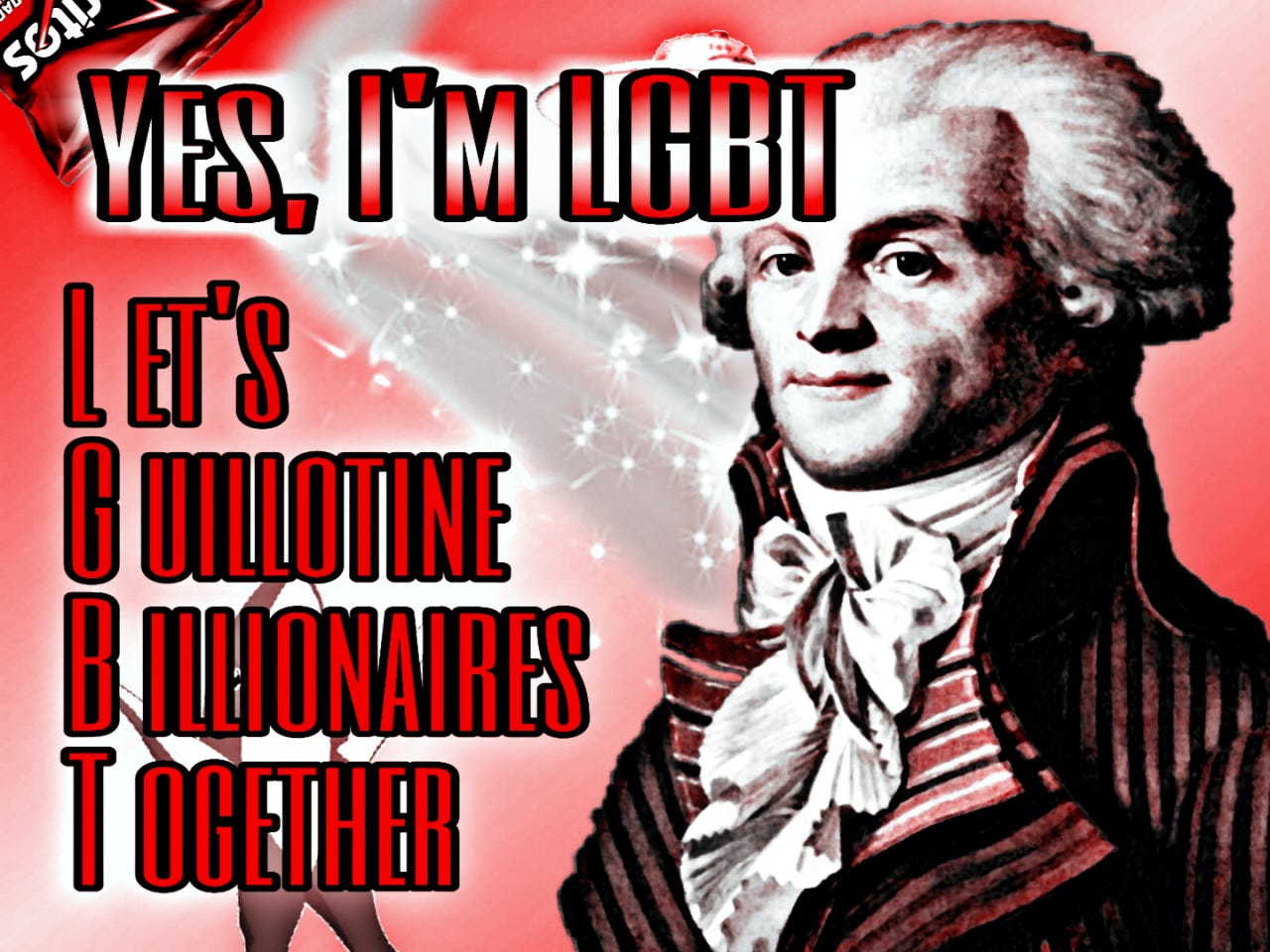 Robespierre in front of a red background with a Doritos bag in the corner and text underscoring his gay and revolutionary agenda. 