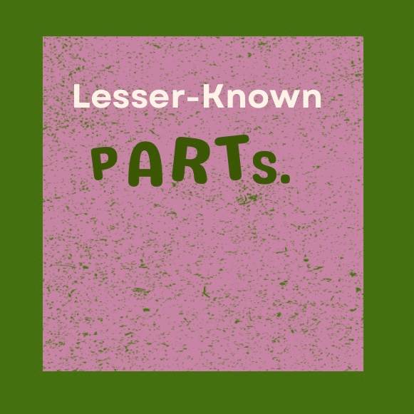 Lesser-Known Parts
