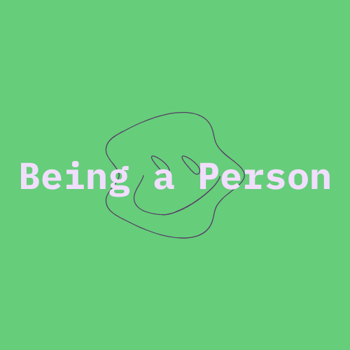 Being a person