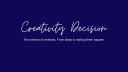 Creativity Decision