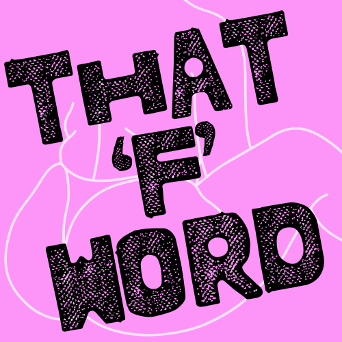 That 'F' Word