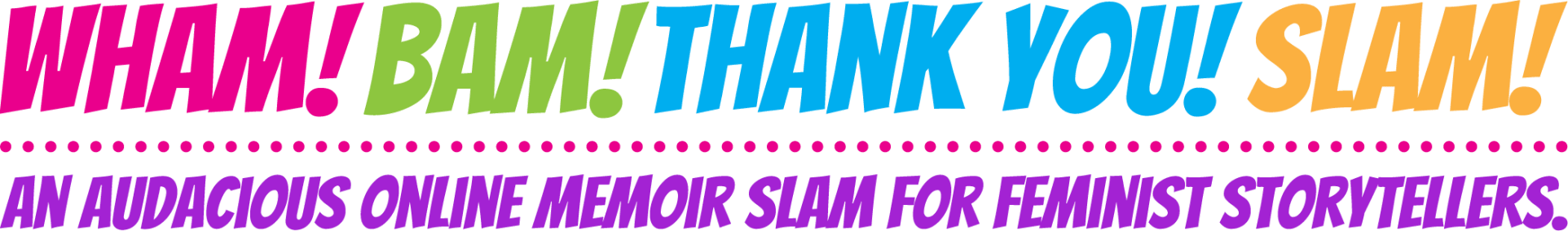 Wham! Bam! Thank You! Slam!