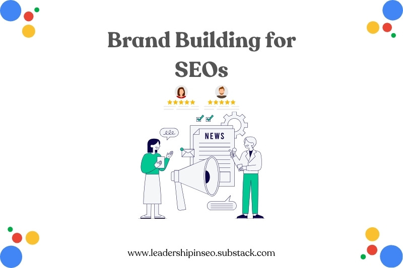 Brand building for SEOs