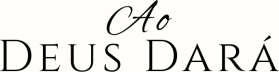 Ao Deus Dará