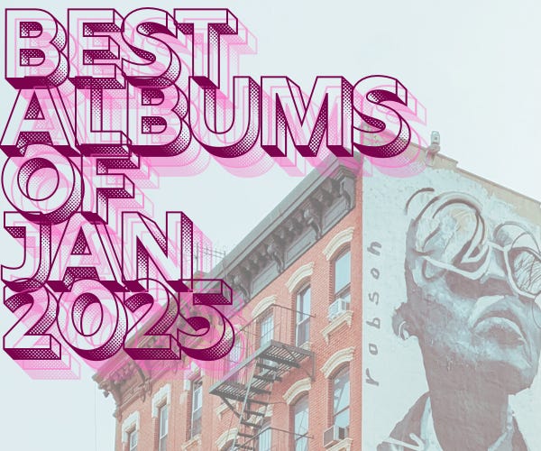 The Best Albums of January 2025 - by Gabbie