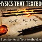 The Physics That Textbooks Skip