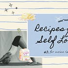 a super gentle "recipe" for an anxious mind