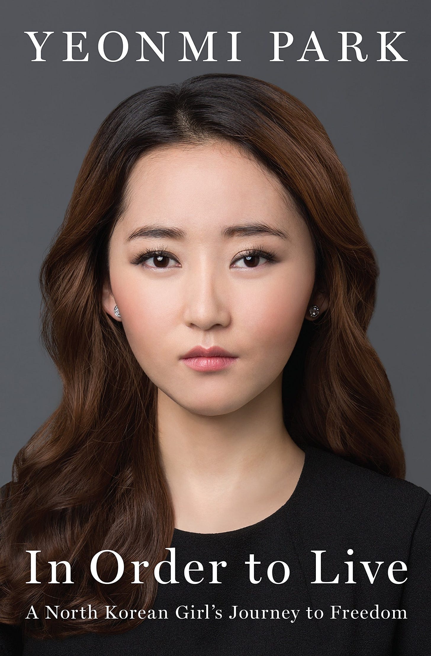 In Order To Live: A North Korean Girl&#39;s Journey to Freedom: Amazon.co.uk:  Park, Yeonmi: 9780241203606: Books