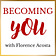 BECOMING YOU with Florence Acosta