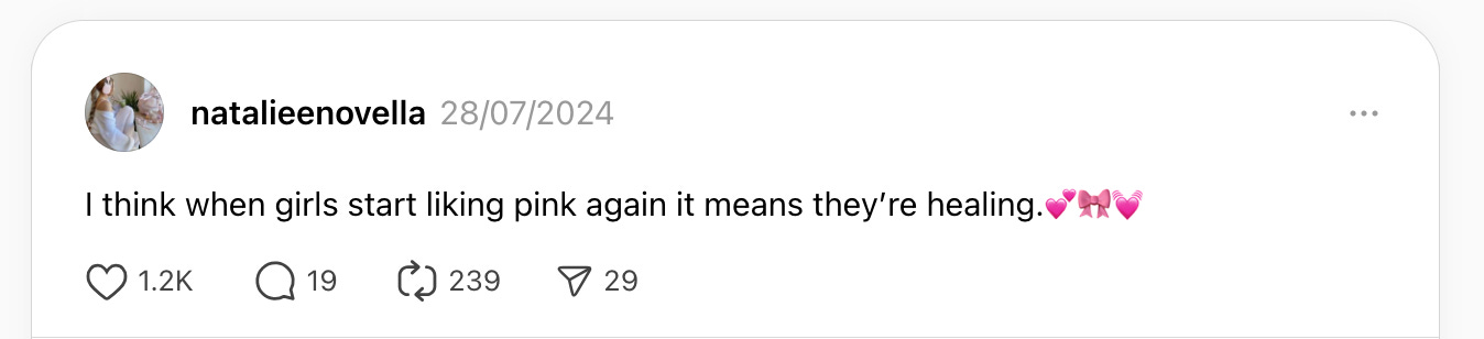 a screenshot of a tweet reading 'I think when girls start liking pink again it means they're healing'