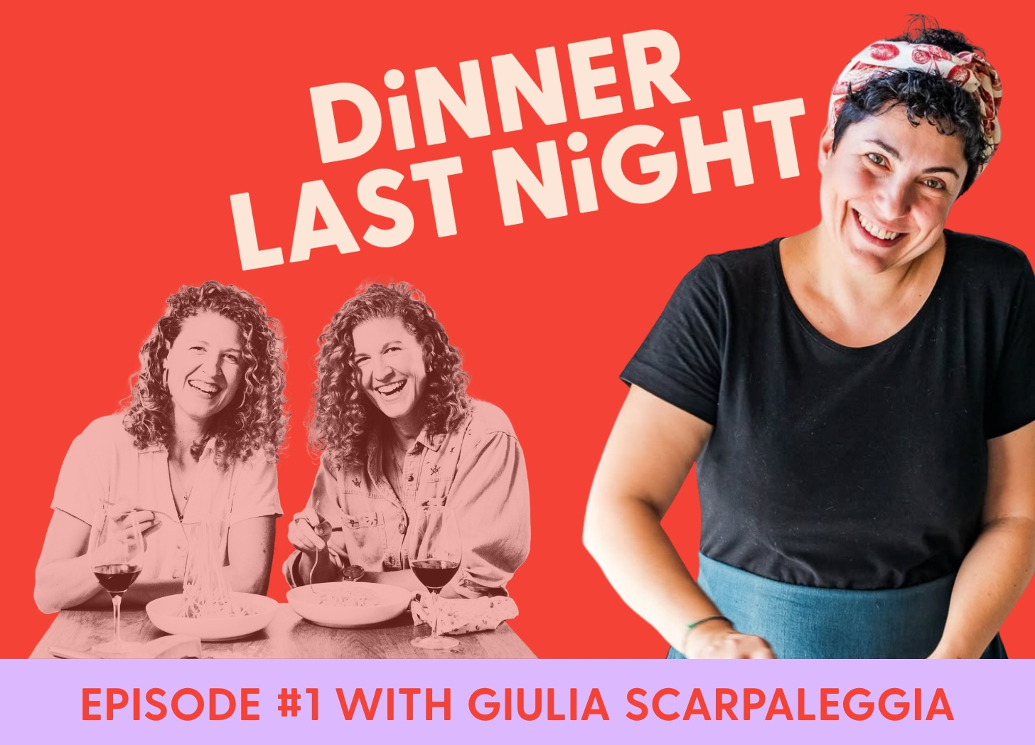 Cover art for Episode 01 of the podcast Dinner Last Night with Emma and Dimity, and special guest, Giulia Scarpaleggia, with images of the hosts and guest, and the podcast name and logo