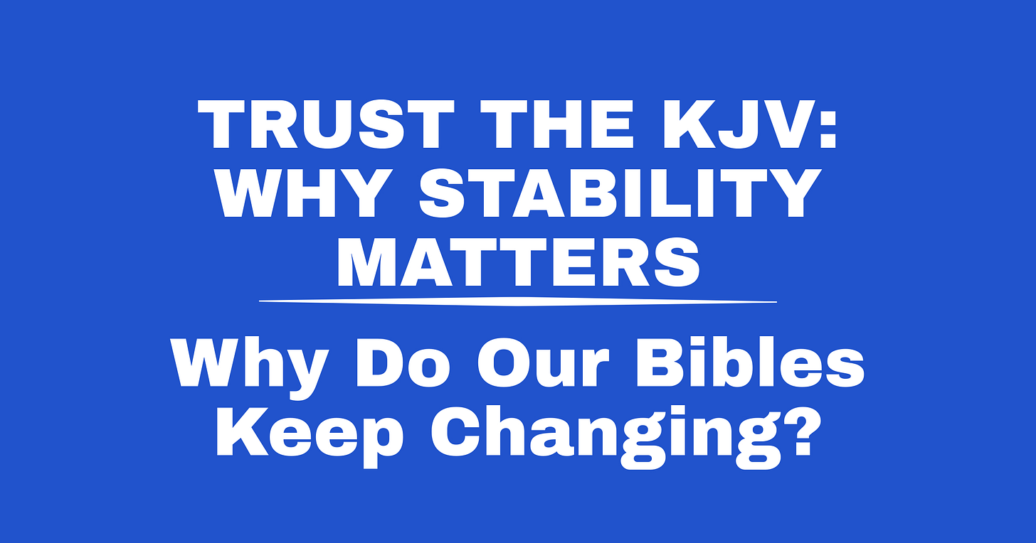 Why Do Our Bibles Keep Changing?