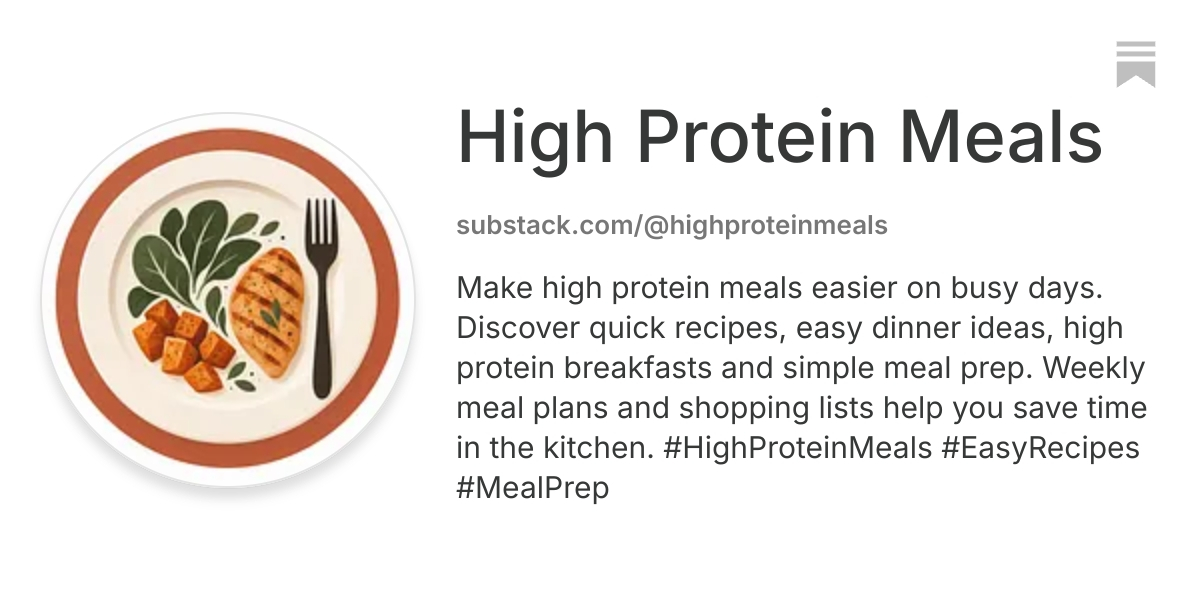 High Protein Meals | Substack
