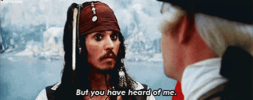 But You Have Heard Of Me. GIF - Pirates Of The Caribbean Johnny Depp Jack  Sparrow - Discover & Share GIFs