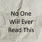 No One Will Ever Read This's avatar