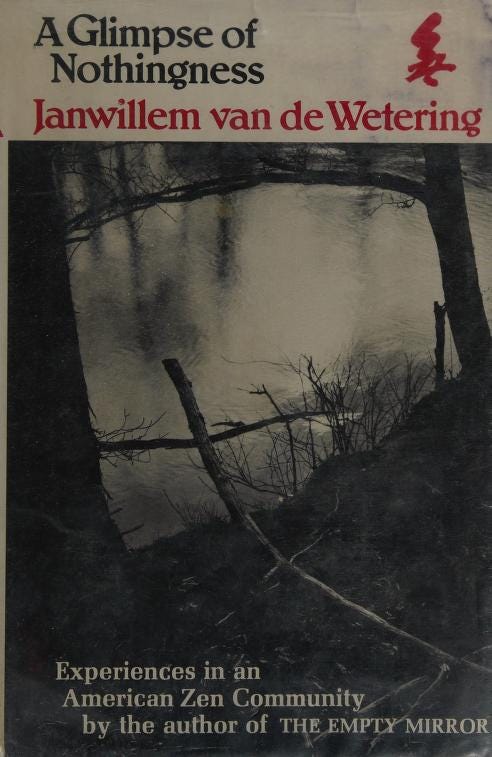 A glimpse of nothingness : experiences in an American Zen community : Van de  Wetering, Janwillem, 1931-2008 : Free Download, Borrow, and Streaming :  Internet Archive