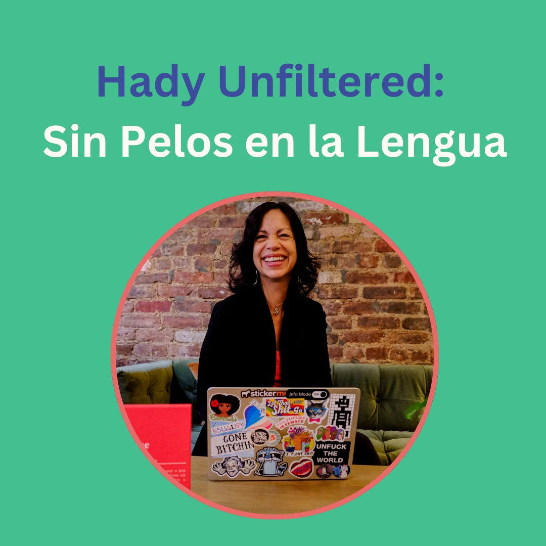 Hady Unfiltered: Sin Pelos en la Lengua