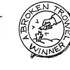 I won the 'Broken Trowel' Award