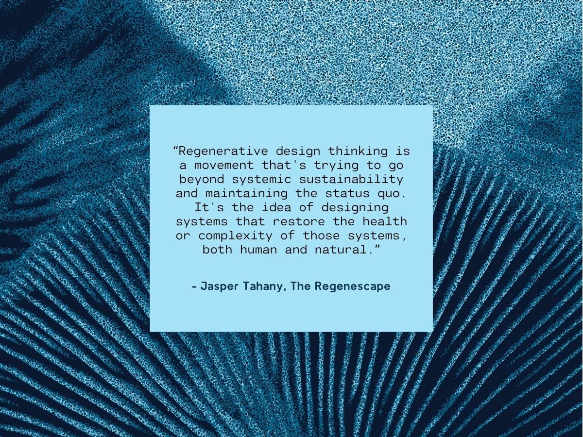 Quote about regenerative design thinking by Jasper Tahany