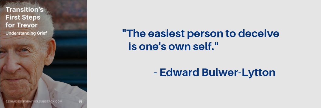 Promo for Trevor's story plus this quote: "The easiest person to deceive is one's own self." - Edward Bulwer-Lytton